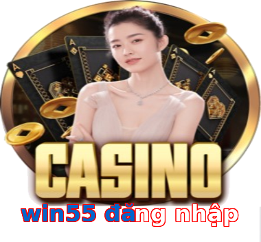 win55 đăng nhập